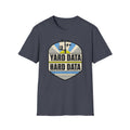 Yard Data Hard Data T-Shirt