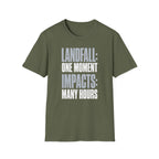 Landfall: One Moment Impacts: Many Hours T-Shirt