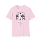 Predicted Landing Actual Field Trip T-Shirt