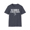 The Sensor Is an Unreliable Narrator T-Shirt
