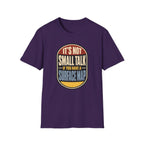It's Not Small Talk If You Have a Surface Map T-Shirt