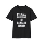 Eyewall Expectations Rainband Reality T-Shirt
