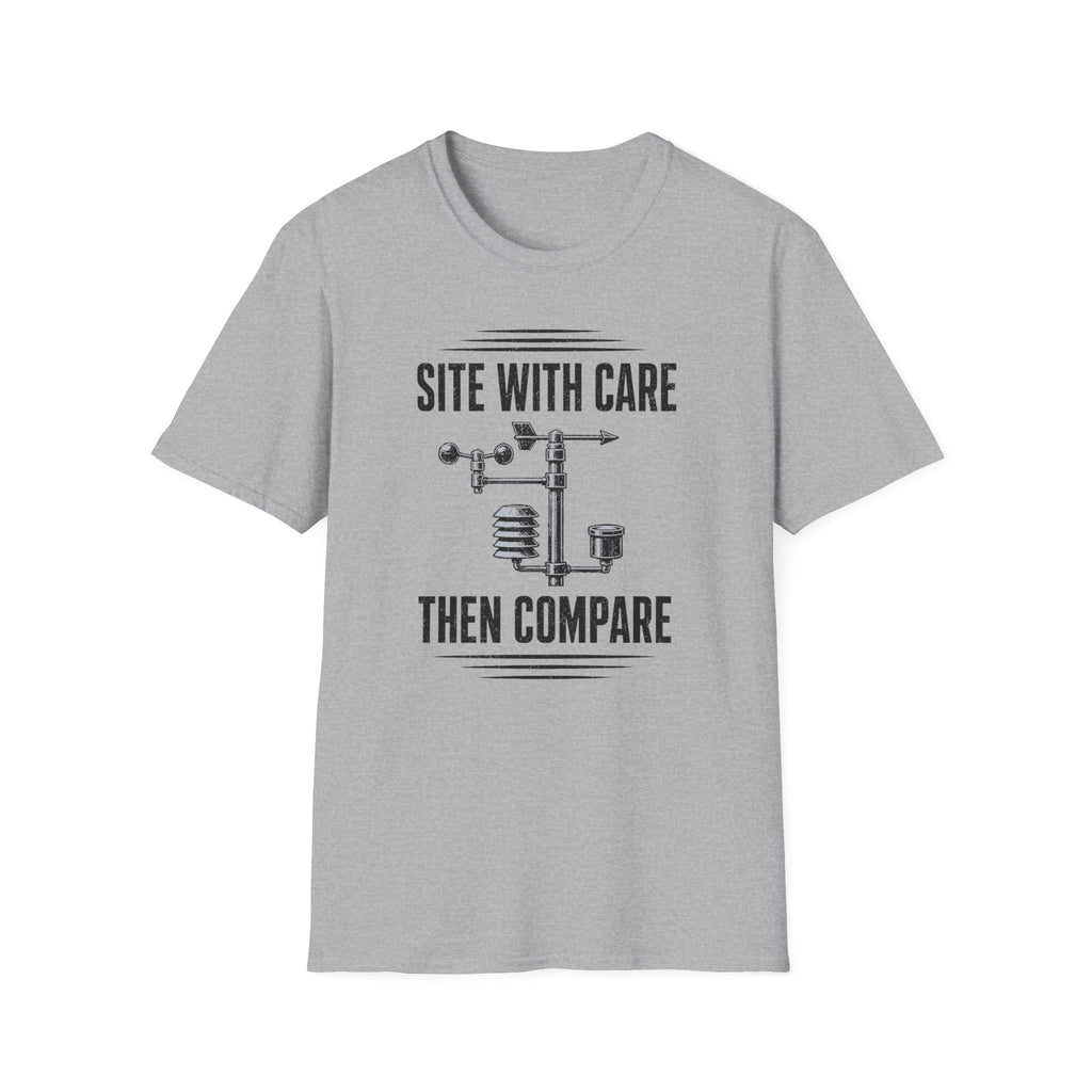 Site with Care Then Compare T-Shirt