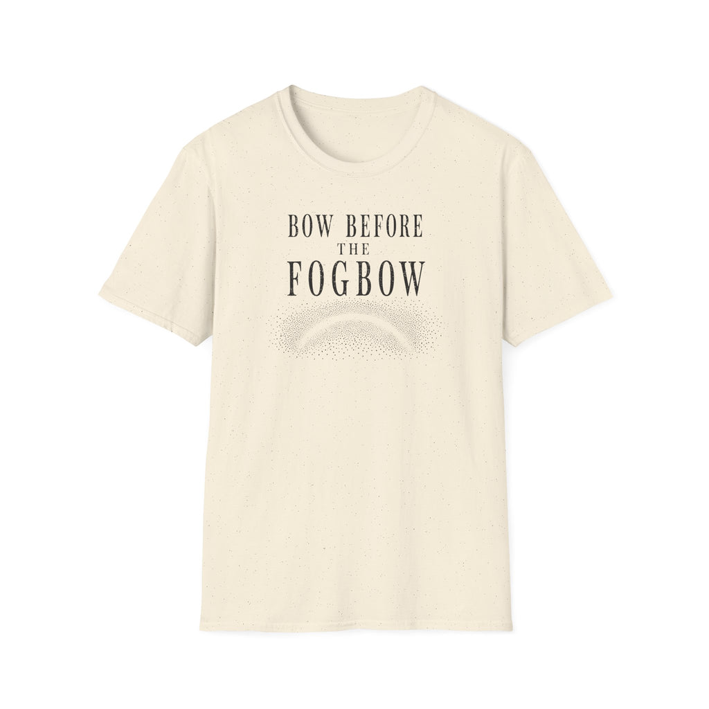 Bow Before the Fogbow T-Shirt