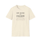 Bow Before the Fogbow T-Shirt