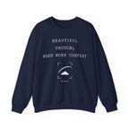 Beautiful Unusual Need More Context Crewneck