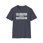 Calibration Delayed Gratification T-Shirt