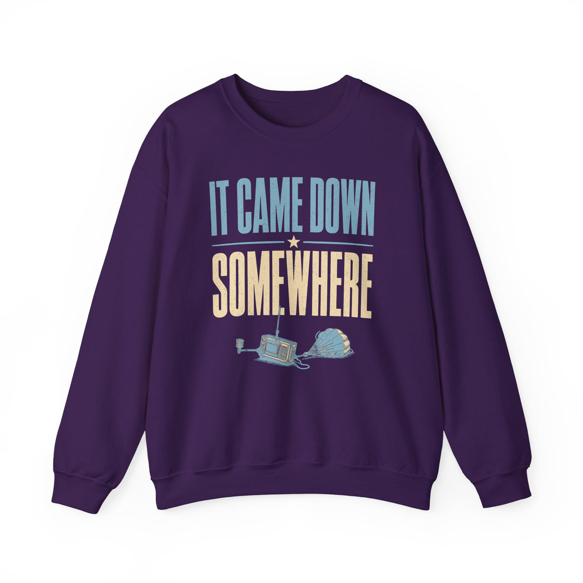 It Came Down Somewhere Crewneck