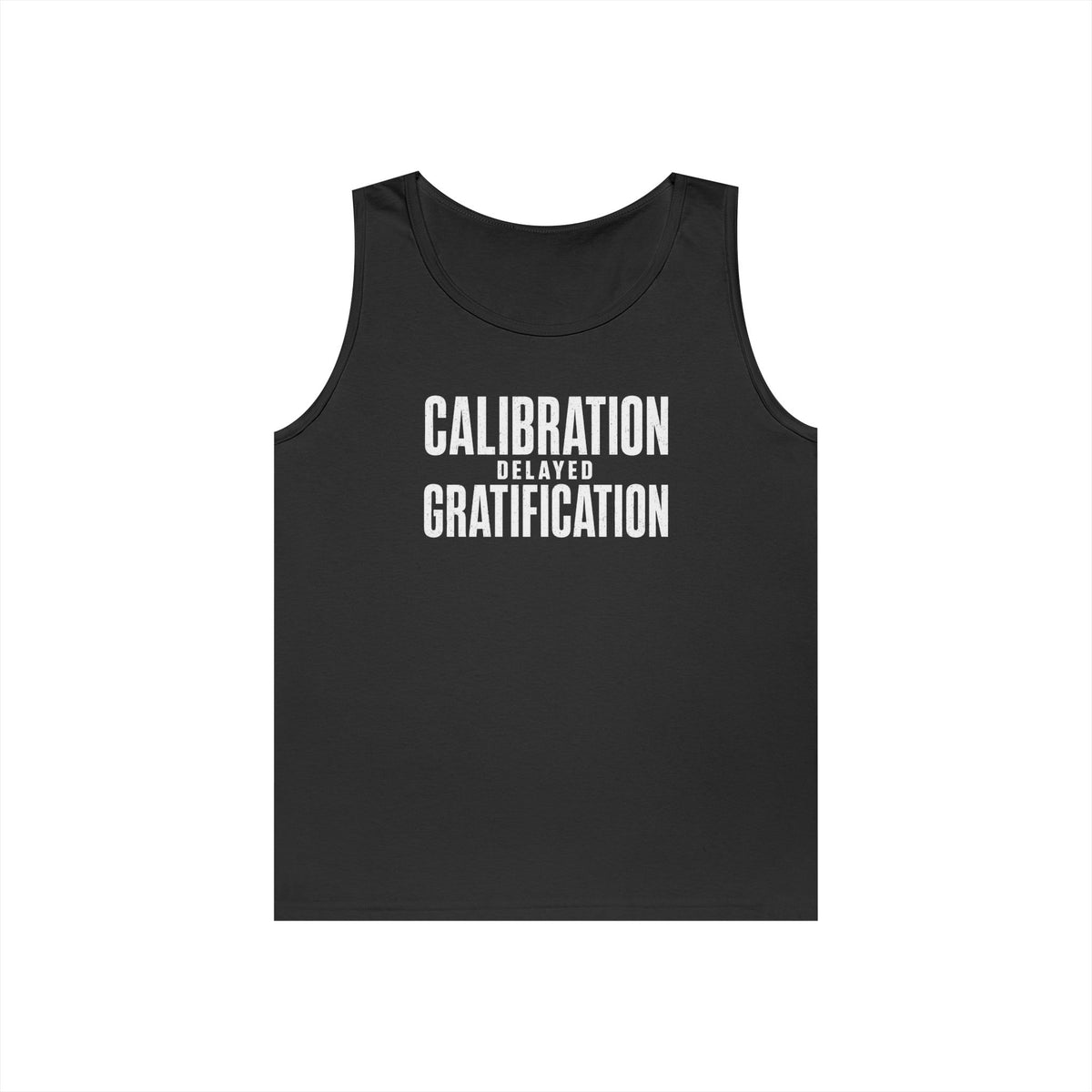 Calibration Delayed Gratification Tank Top