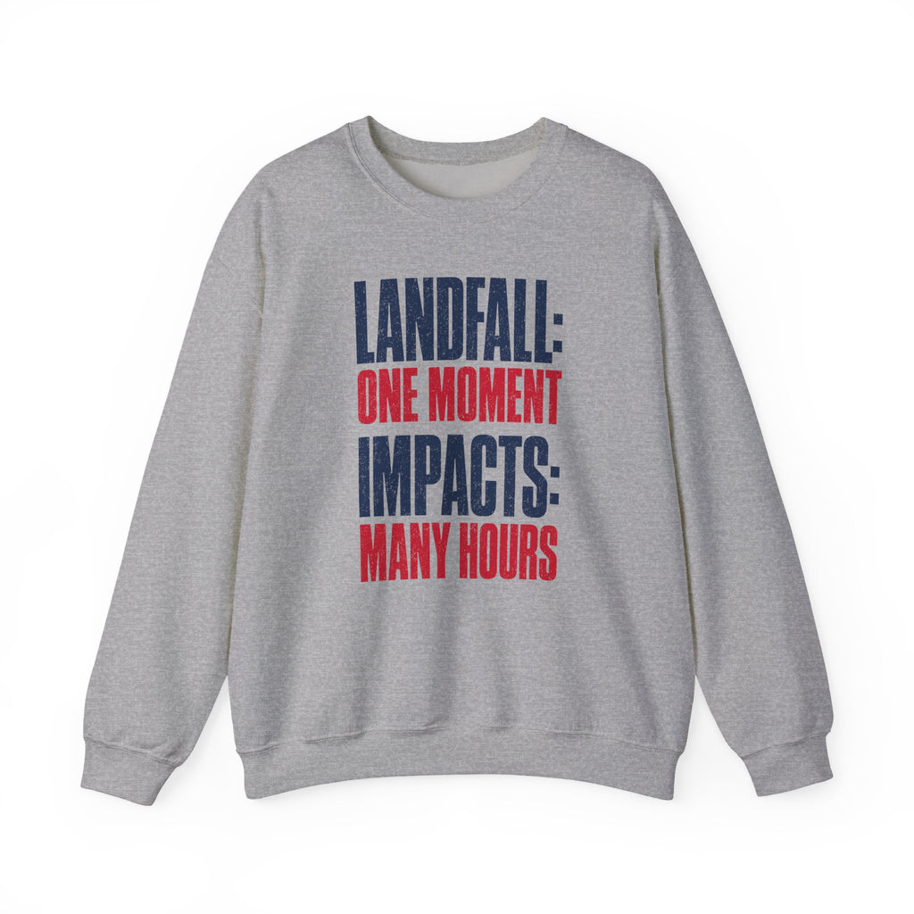 Landfall: One Moment Impacts: Many Hours Crewneck