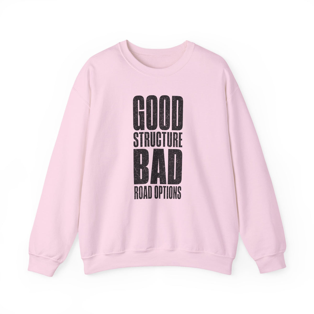 Good Structure Bad Road Options Crewneck