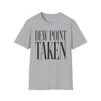 Dew Point Taken T-Shirt