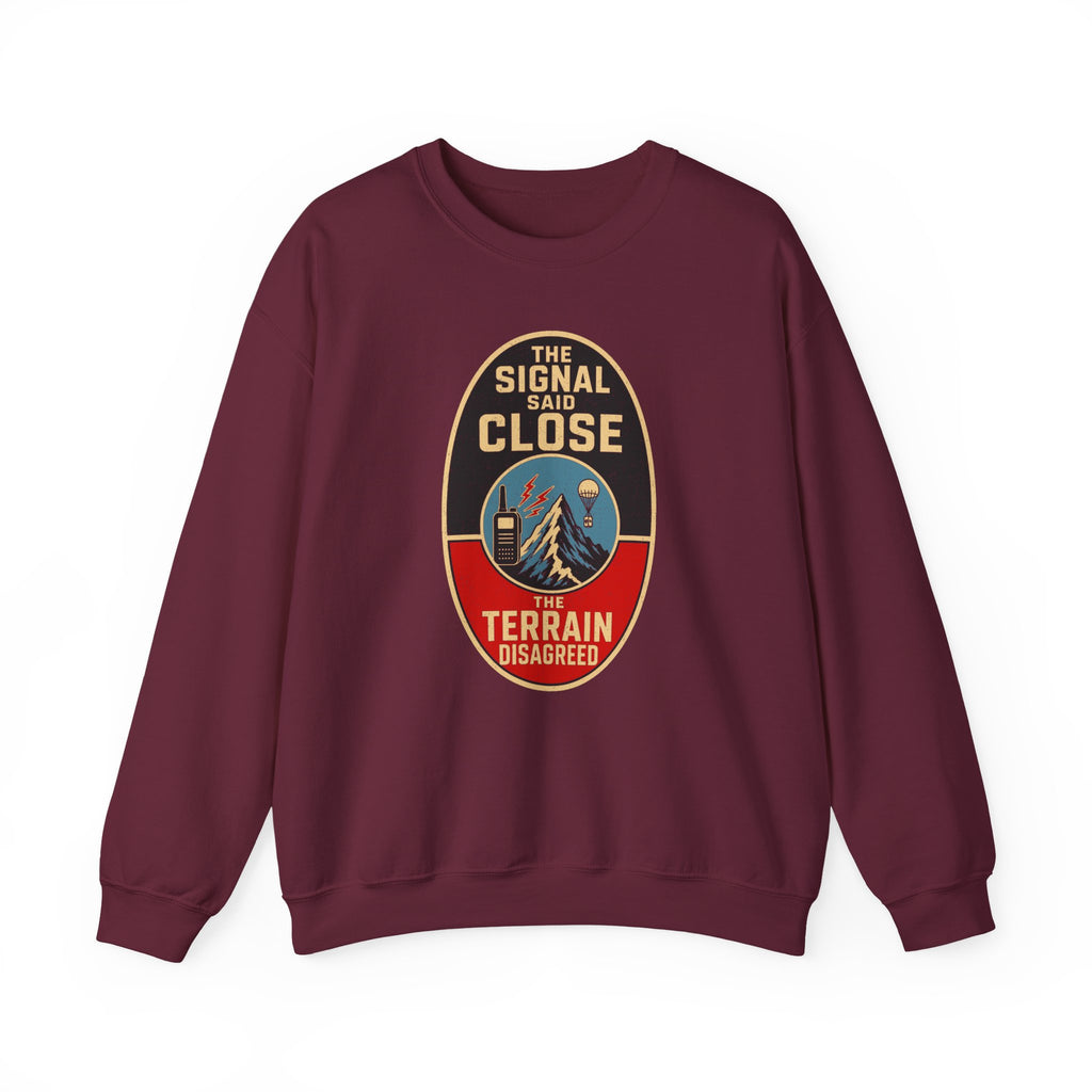 The Signal Said Close the Terrain Disagreed Crewneck