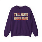 It's All Relative Humidity Included Crewneck
