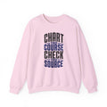 Chart Your Course Check Your Source Crewneck
