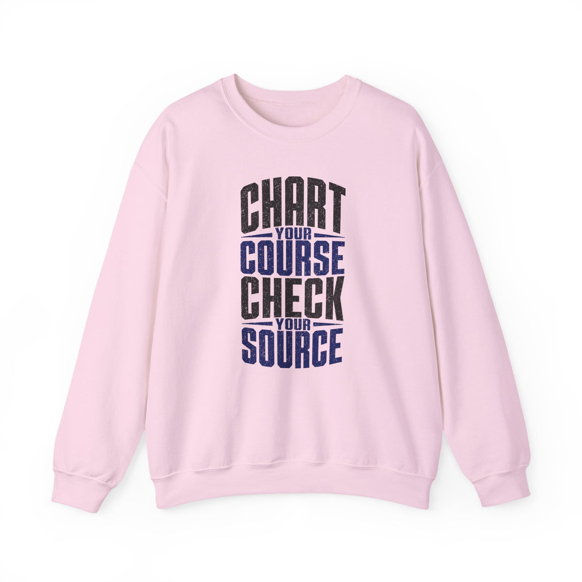 Chart Your Course Check Your Source Crewneck