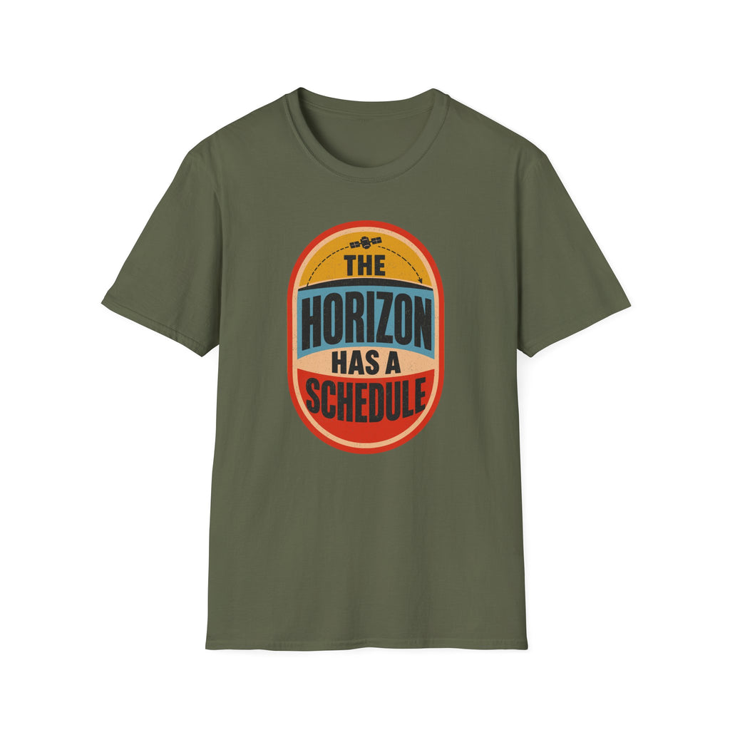 The Horizon Has a Schedule T-Shirt