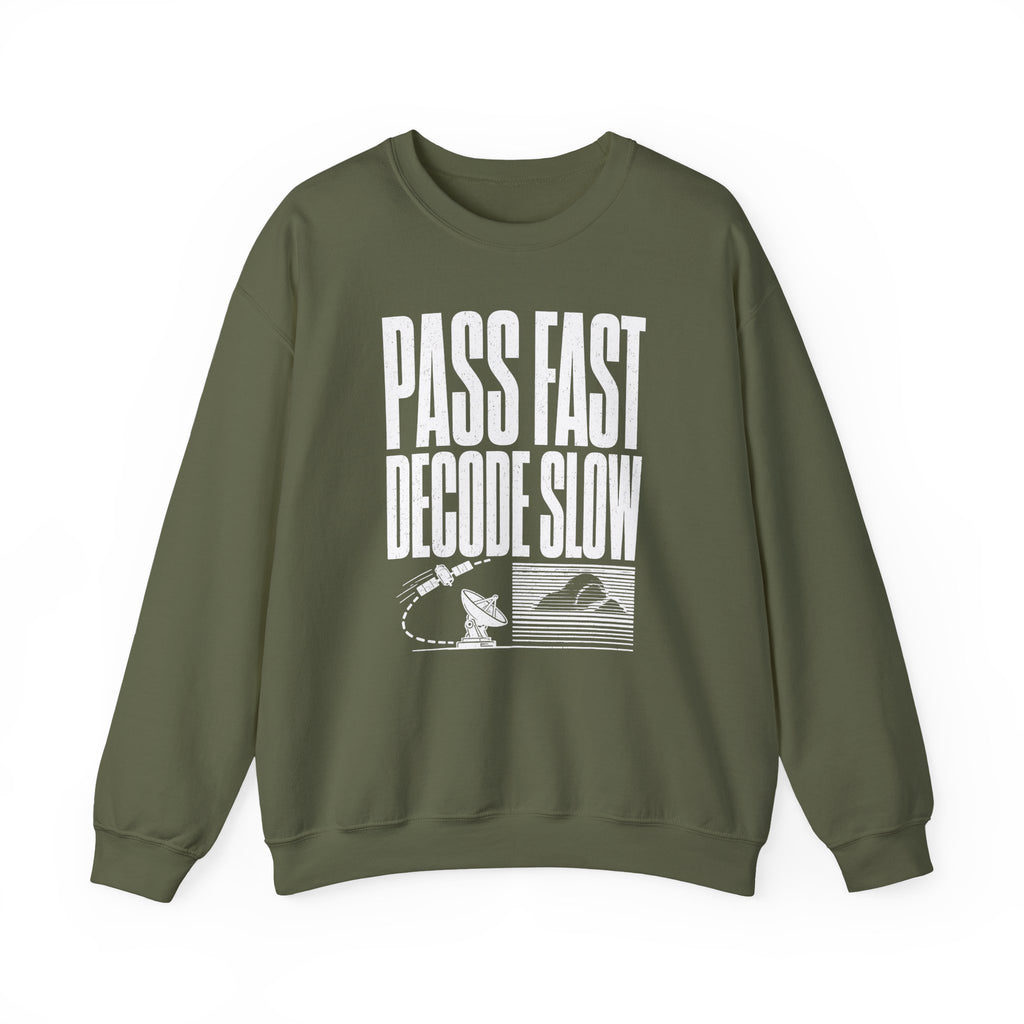 Pass Fast Decode Slow Crewneck