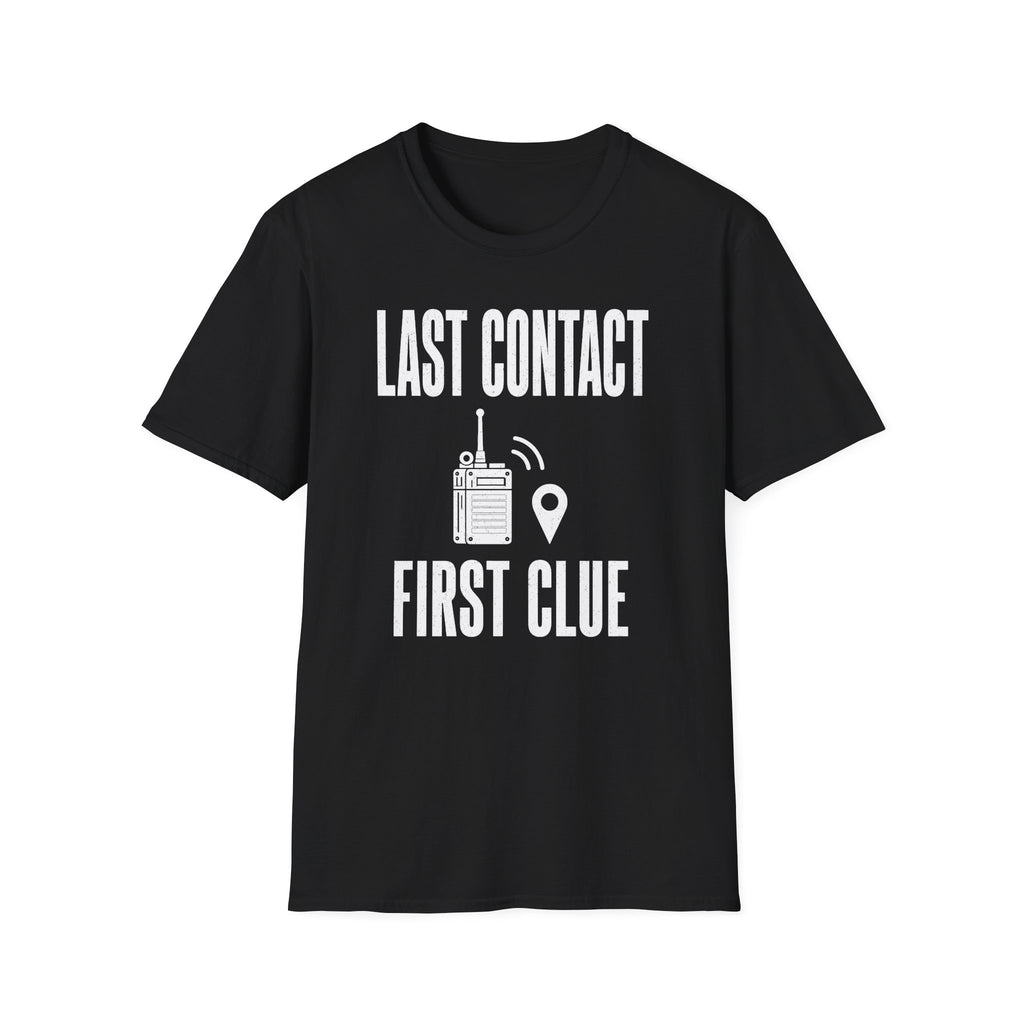 Last Contact First Clue T-Shirt