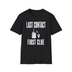 Last Contact First Clue T-Shirt