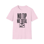 No Tip No Total T-Shirt