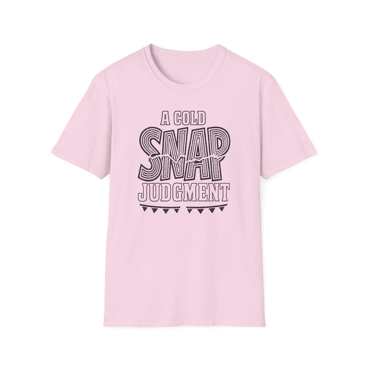 A Cold Snap Judgment T-Shirt