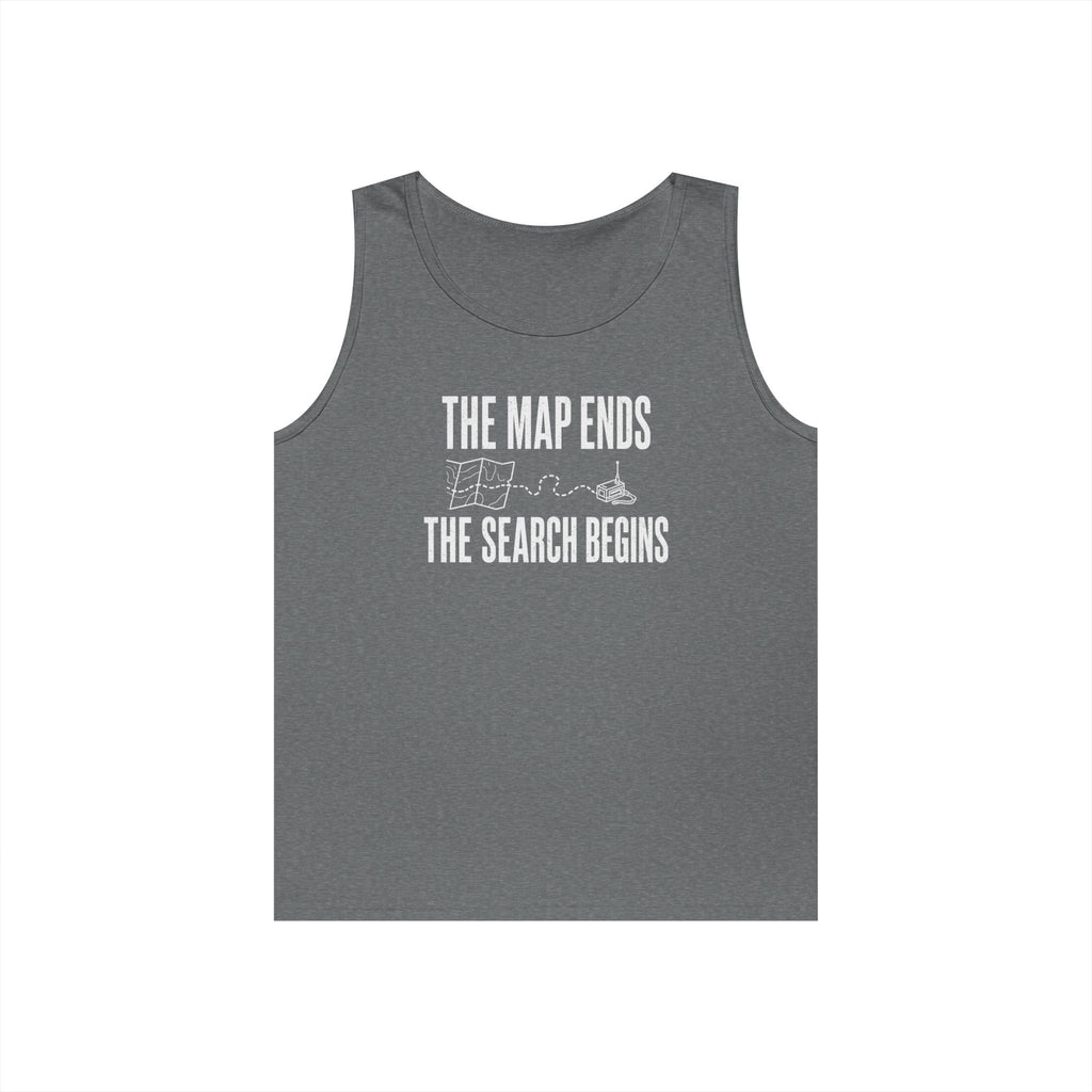 The Map Ends, the Search Begins Tank Top