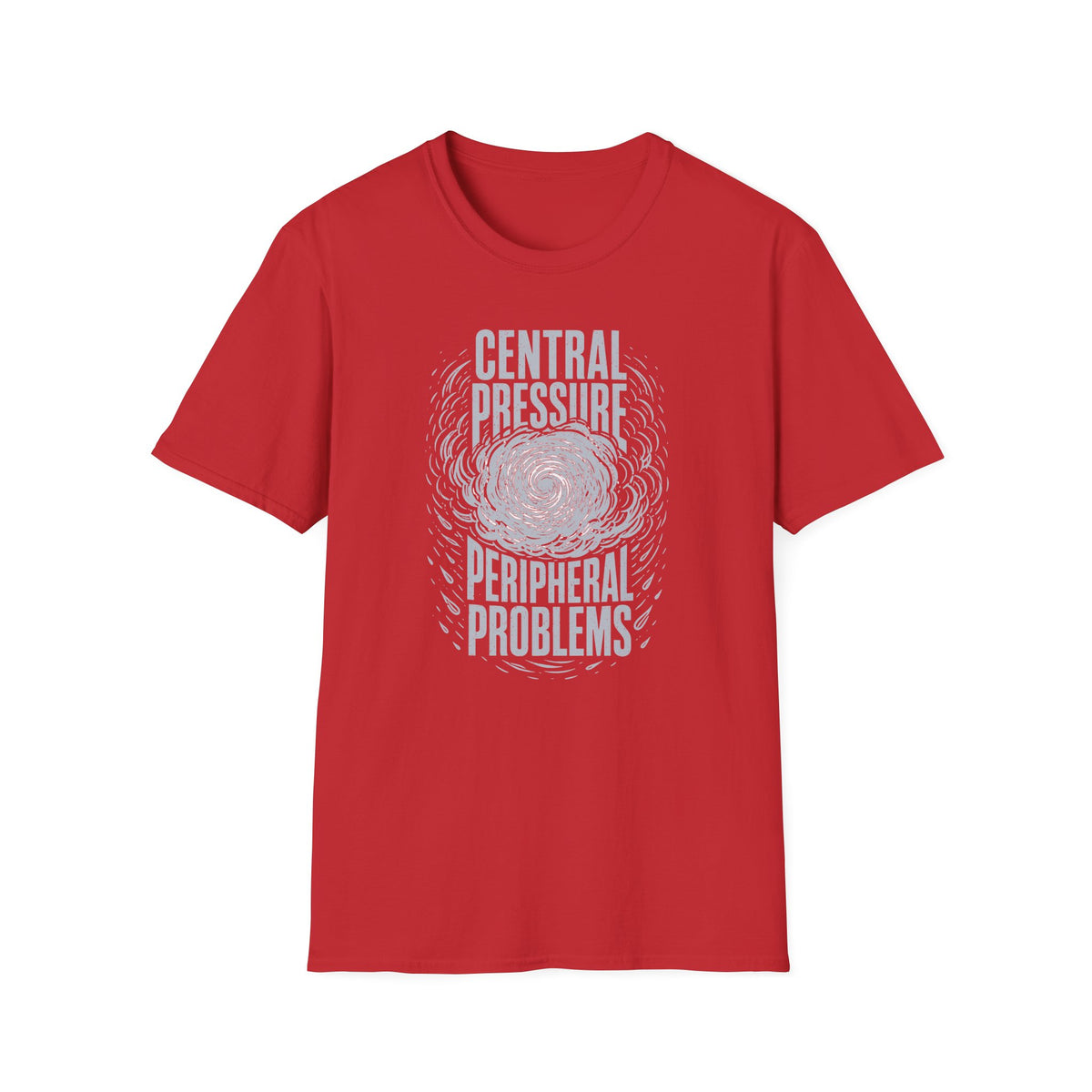 Central Pressure Peripheral Problems T-Shirt