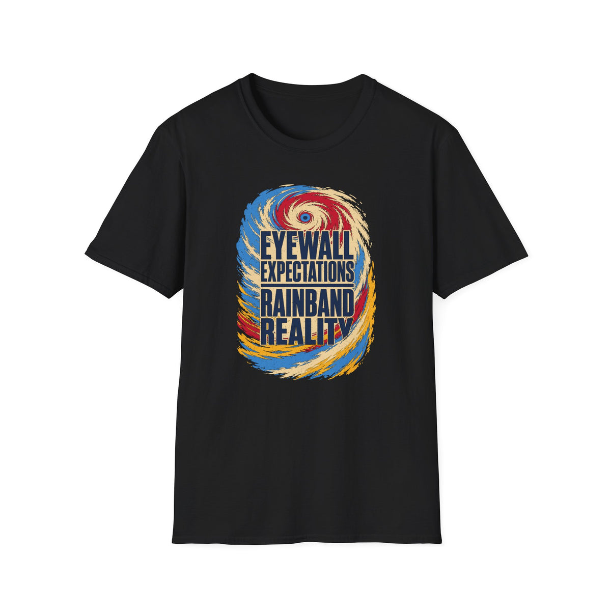 Eyewall Expectations Rainband Reality T-Shirt