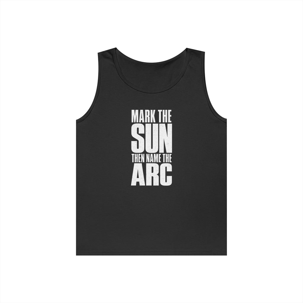 Mark the Sun Then Name the Arc Tank Top