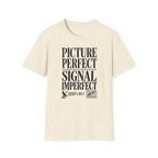 Picture Perfect Signal Imperfect T-Shirt