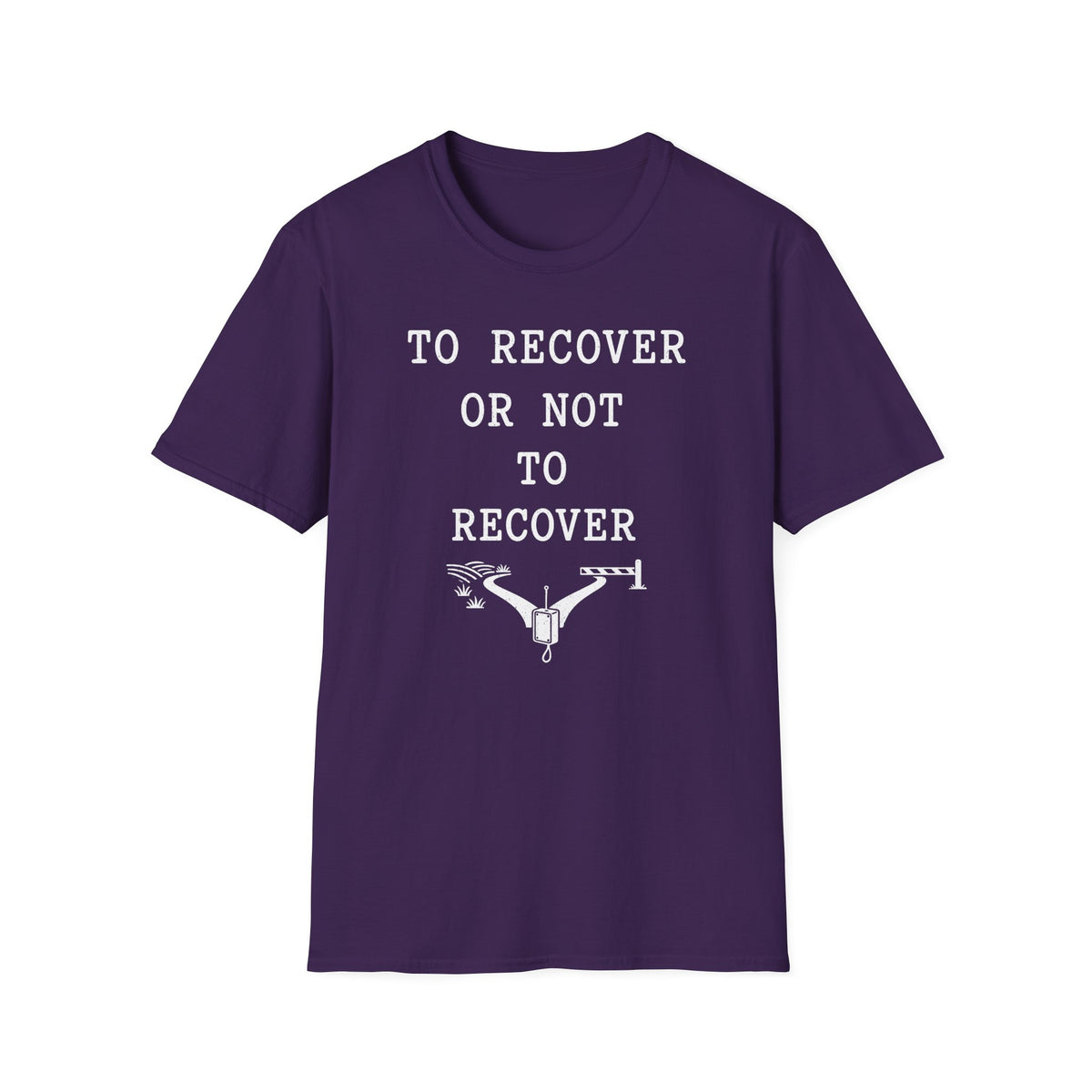 To Recover or Not to Recover T-Shirt