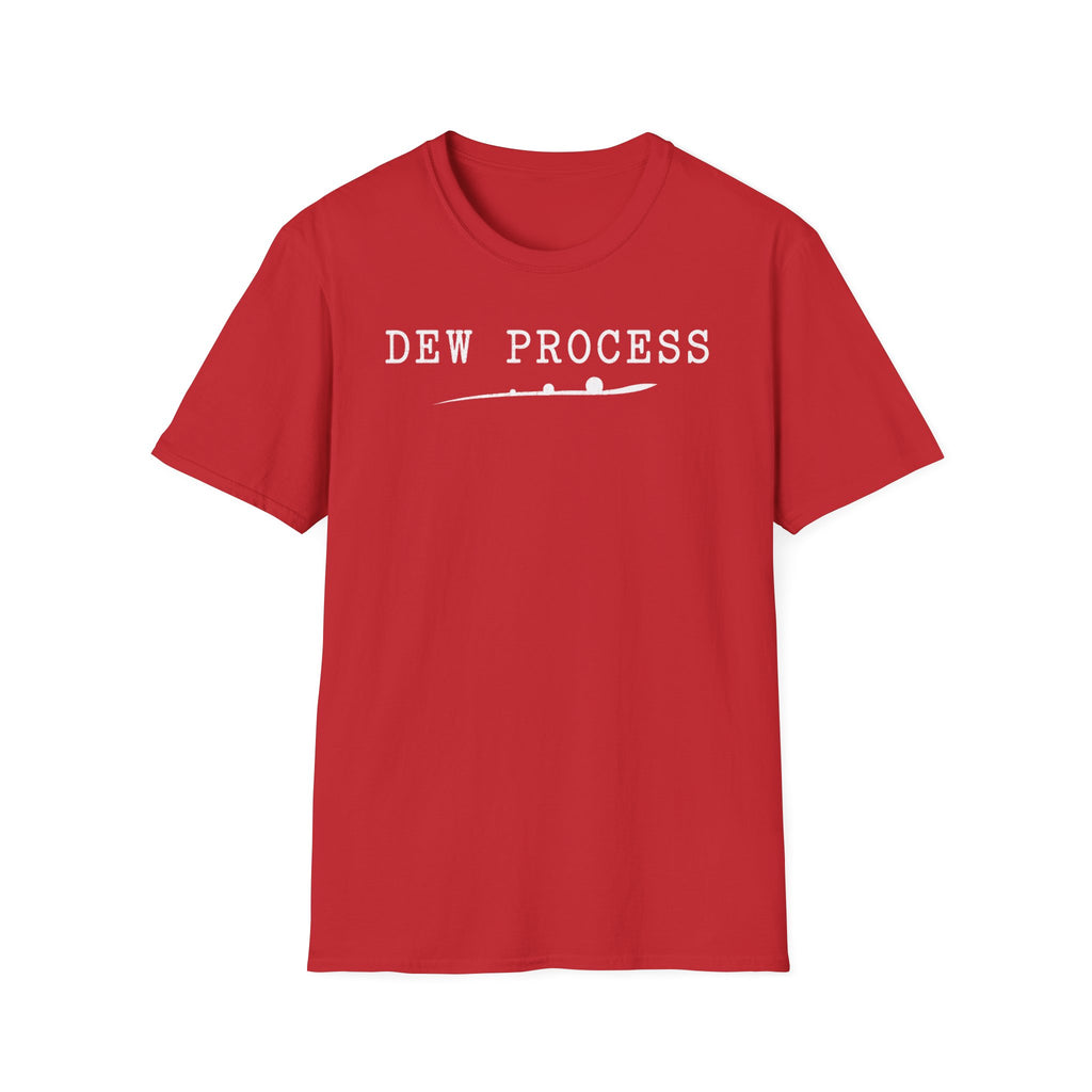 Dew Process T-Shirt