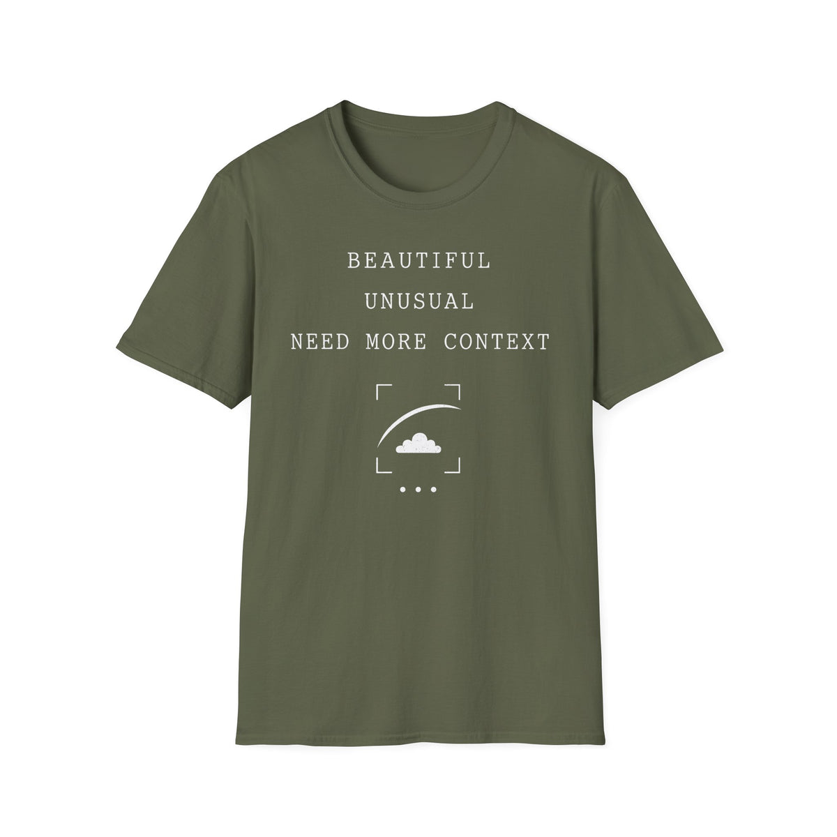 Beautiful Unusual Need More Context T-Shirt