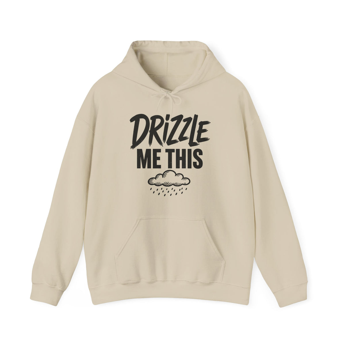 Drizzle Me This Hoodie