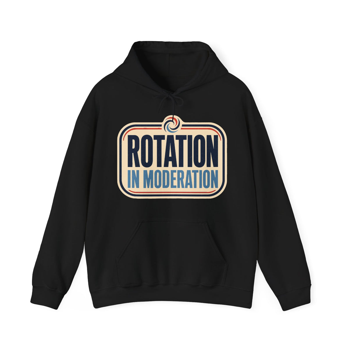 Rotation in Moderation Hoodie