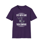 Site with Care Then Compare T-Shirt