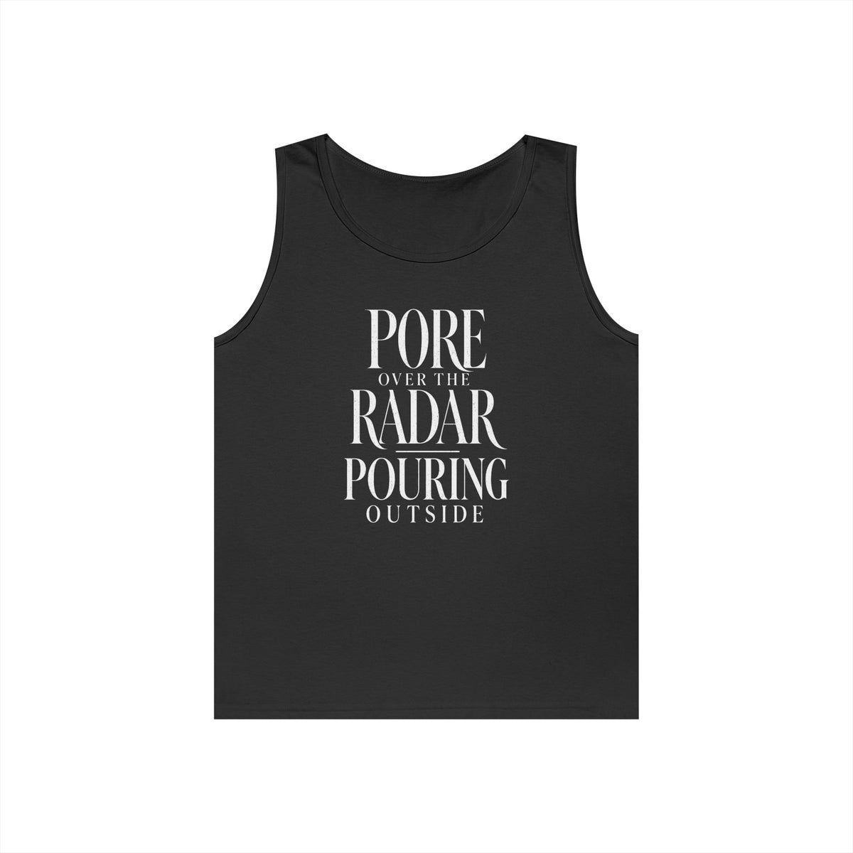 Pore Over the Radar Pouring Outside Tank Top