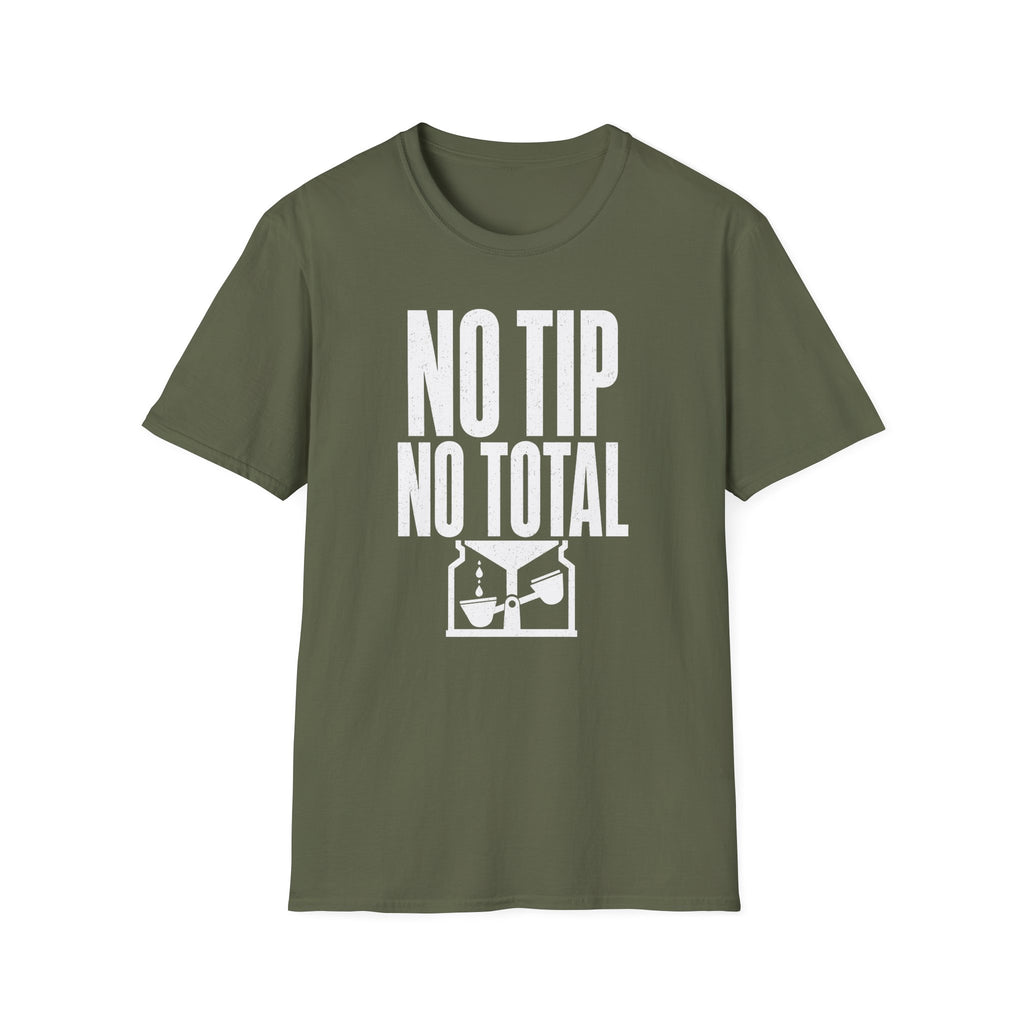 No Tip No Total T-Shirt