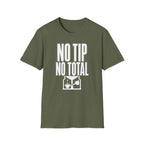 No Tip No Total T-Shirt
