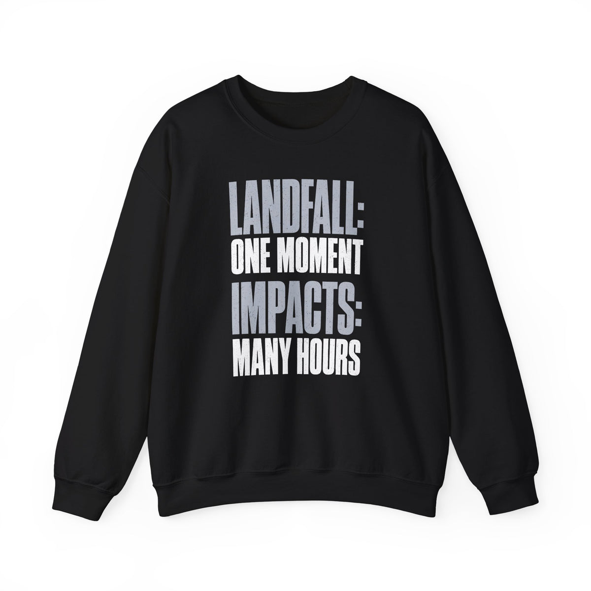 Landfall: One Moment Impacts: Many Hours Crewneck