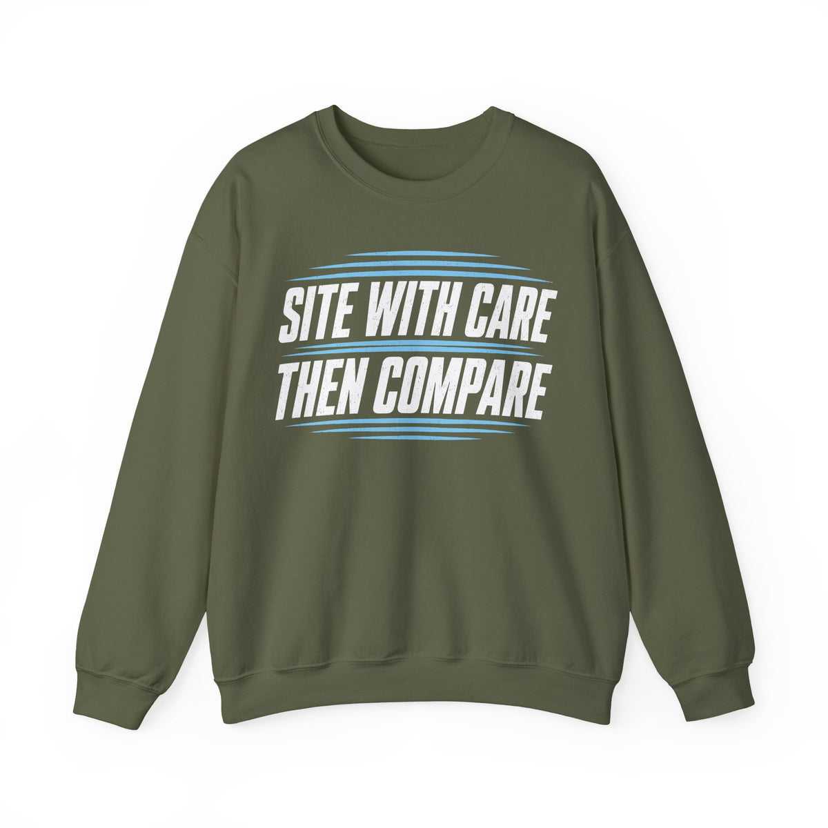 Site with Care Then Compare Crewneck