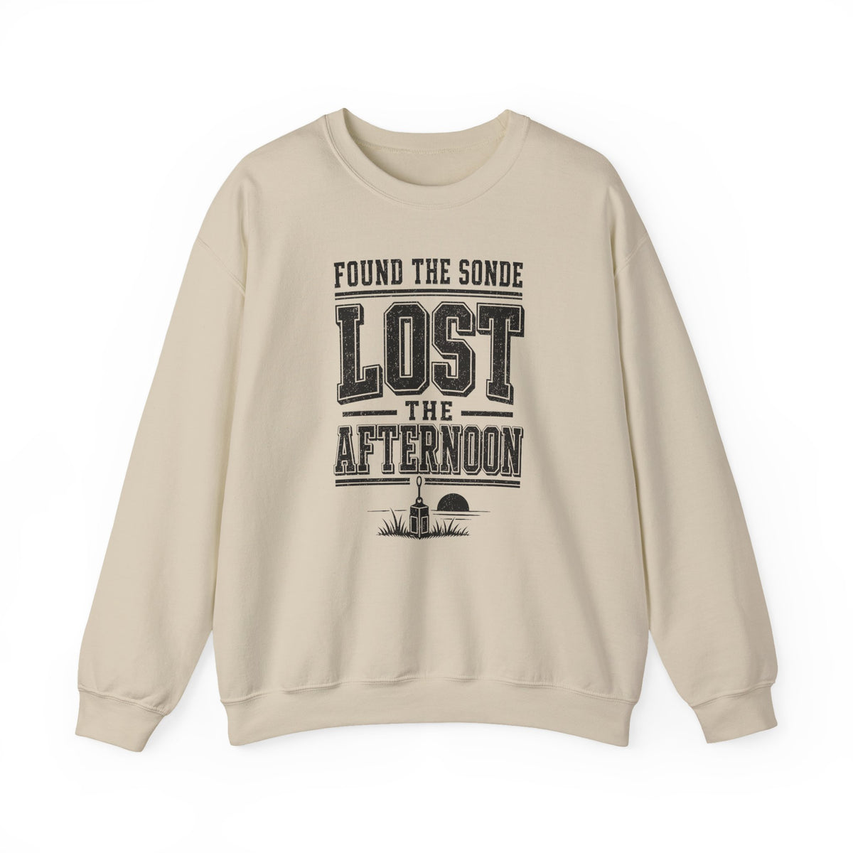Found the Sonde Lost the Afternoon Crewneck