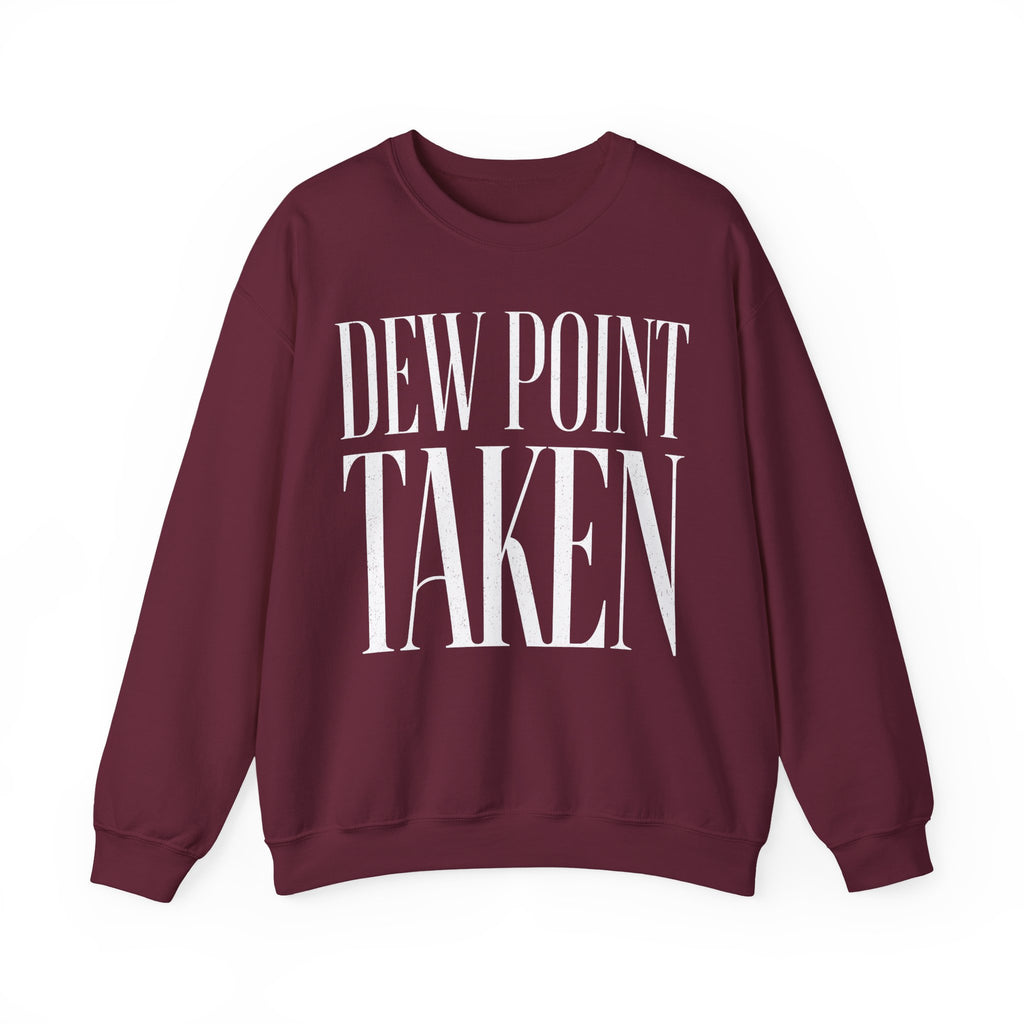 Dew Point Taken Crewneck