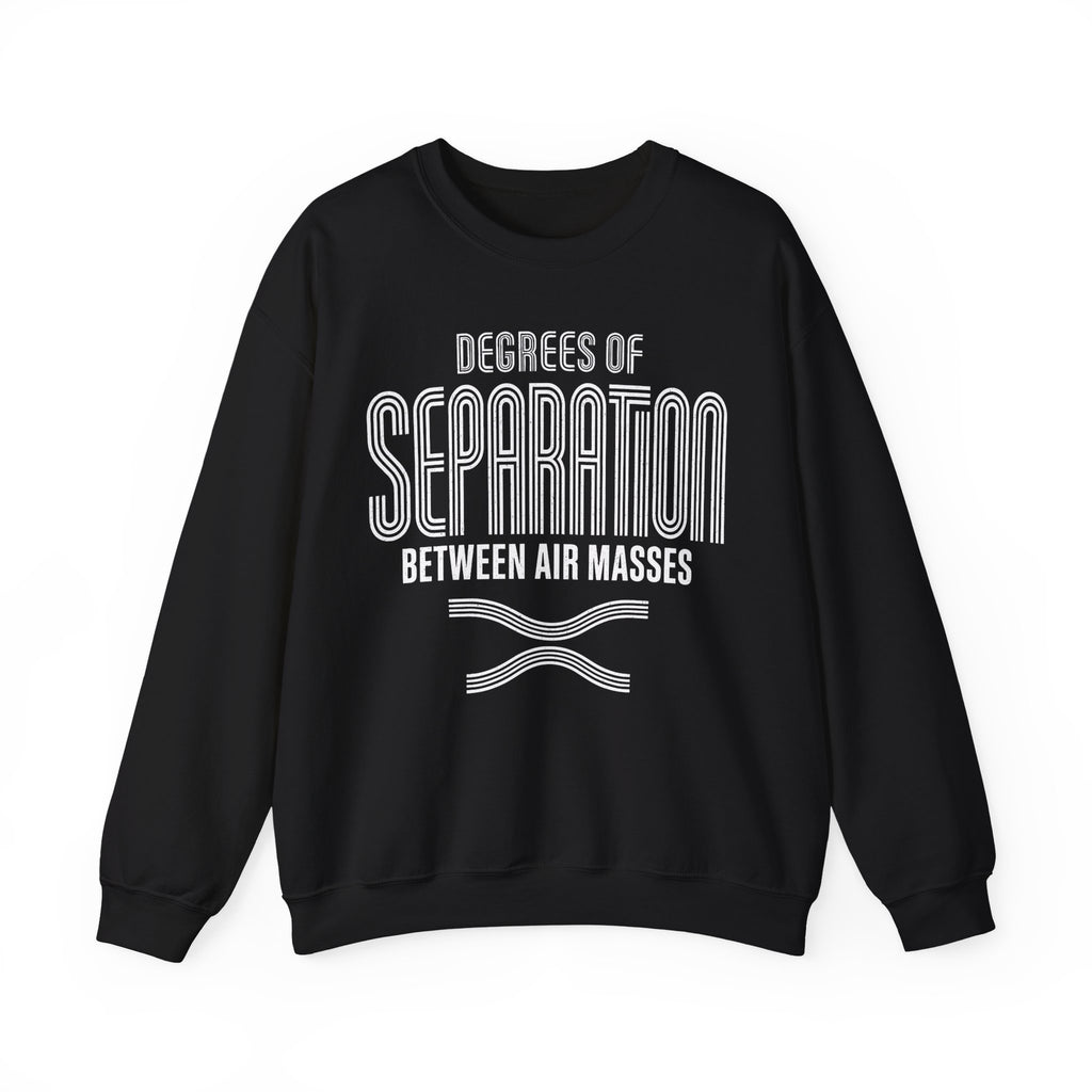 Degrees of Separation Between Air Masses Crewneck
