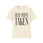 Dew Point Taken T-Shirt