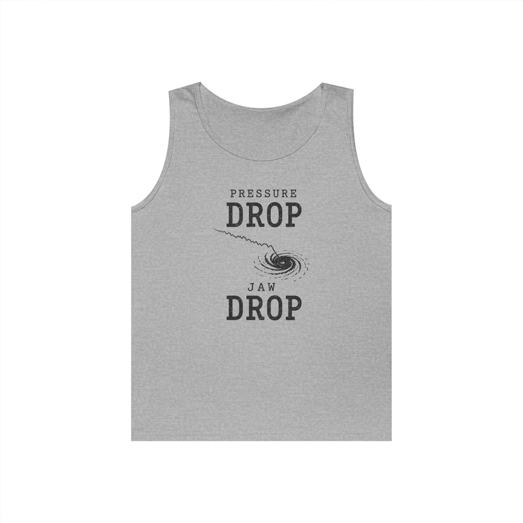 Pressure Drop Jaw Drop Tank Top