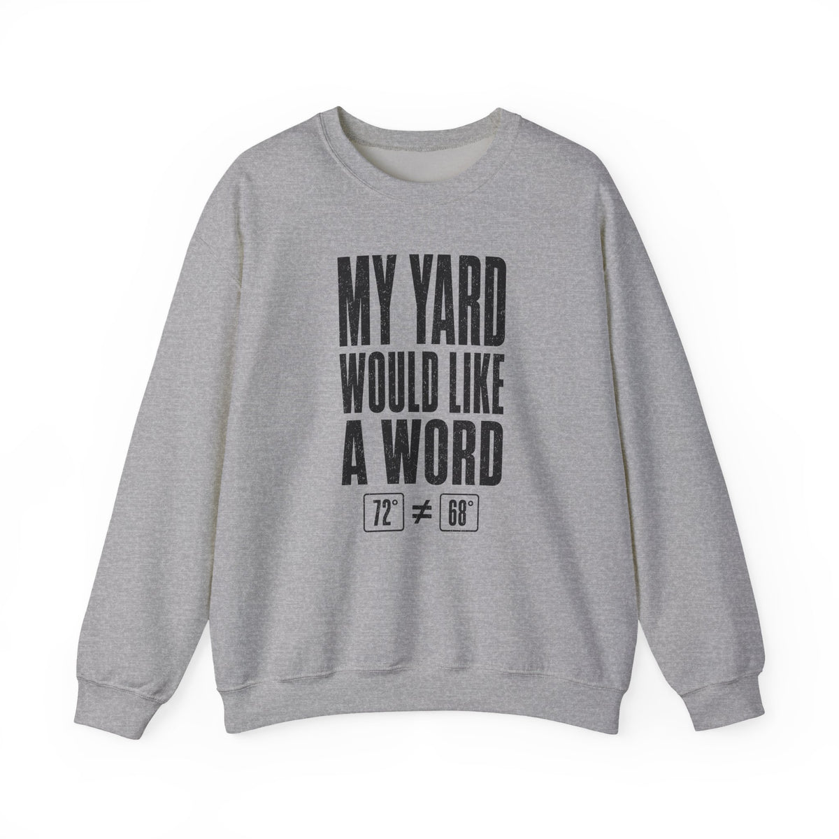 My Yard Would Like a Word Crewneck