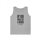 My Yard Would Like a Word Tank Top