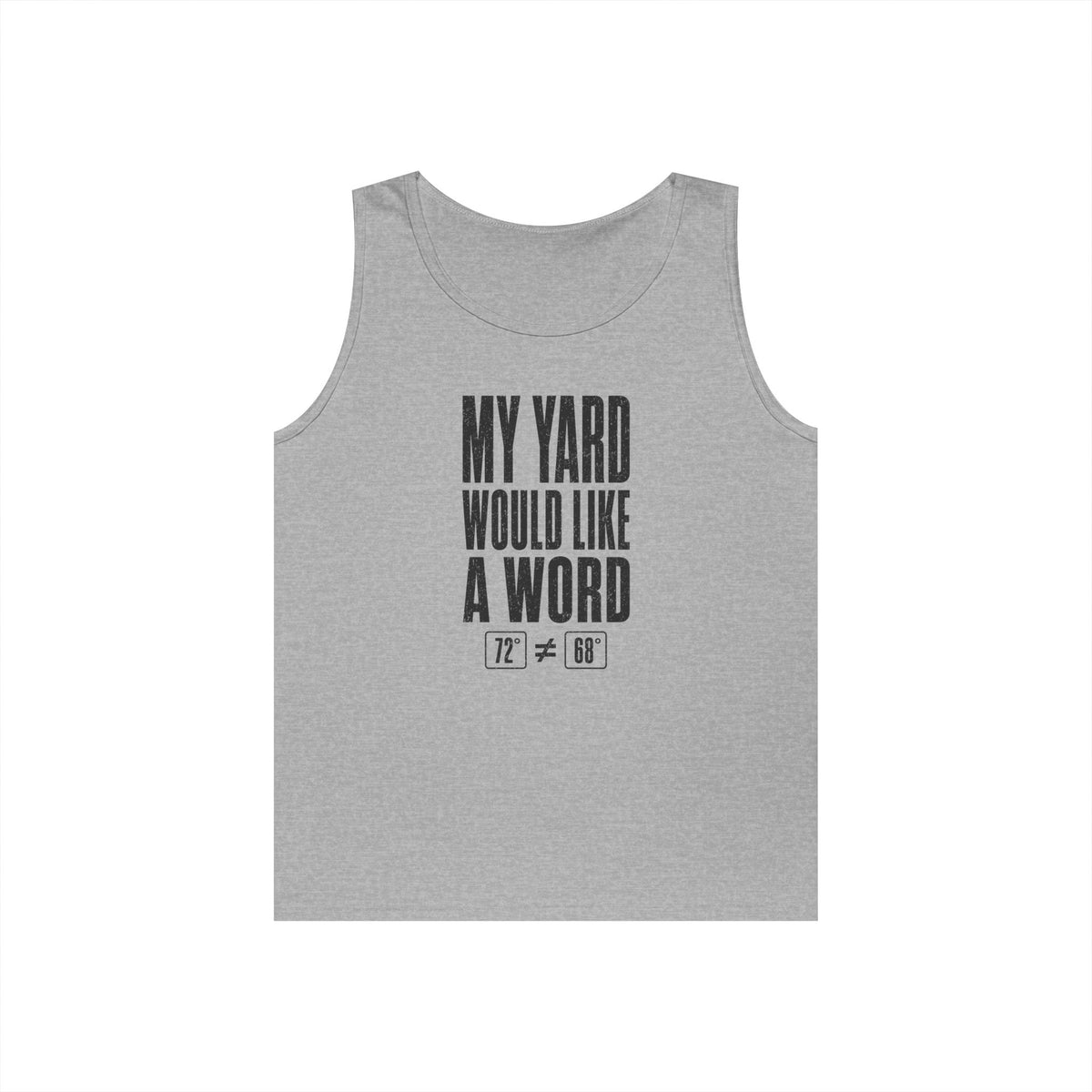 My Yard Would Like a Word Tank Top